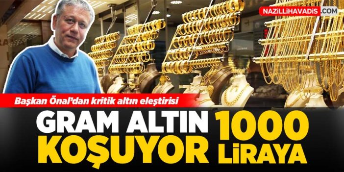 Gram altın 1000 liraya koşuyor