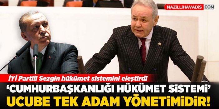 İYİ Partili Sezgin, çoklu baro ve hükümet sistemini eleştirdi