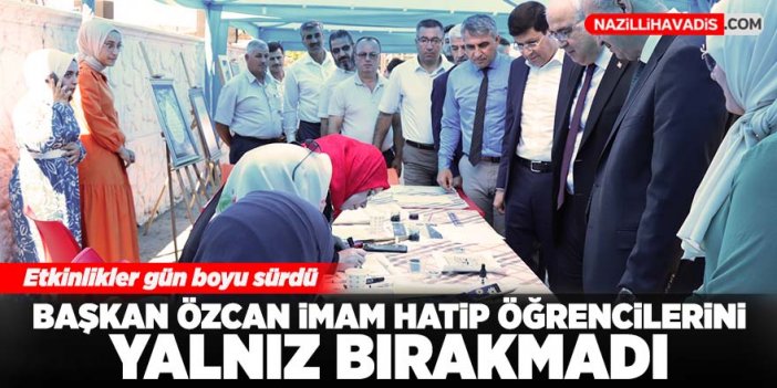 Başkan Özcan İmam Hatip öğrencilerini yalnız bırakmadı