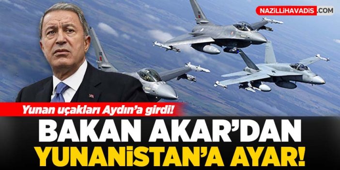 Milli Savunma Bakanı Akar'dan Yunanistan'a ayar