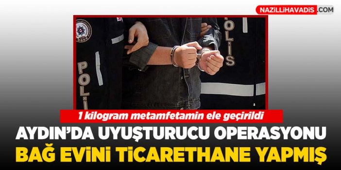 Aydın'daki bağ evine uyuşturucu operasyonu