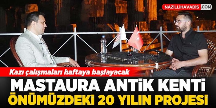 Mastaura antik kenti kazı çalışmaları önümüzdeki hafta başlayacak