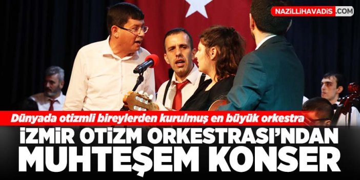 İzmir Otizm Orkestrası ve Korosu’ndan muhteşem konser