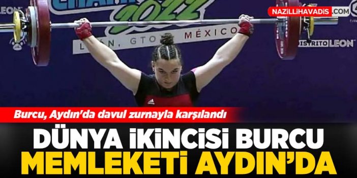 Dünya ikincisi halterci Burcu İldem Gerçekden memleketi Aydın'a geldi