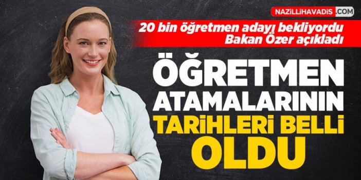 Öğretmen atamalarının tarihleri belli oldu