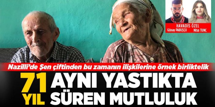 Nazilli'de 71 yıl aynı yastıkta süren mutluluk