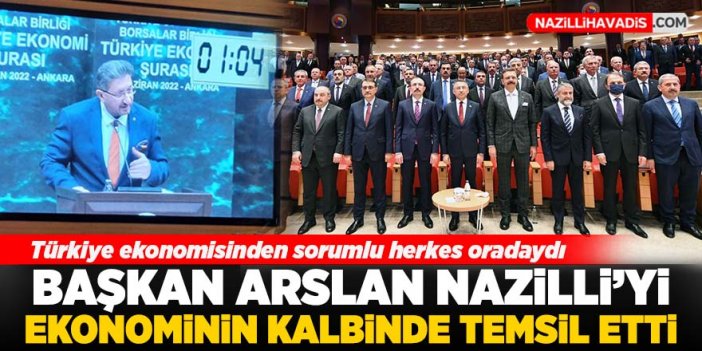 Nazilli Ticaret Odası Başkanı Arslan ekonomi şurasında