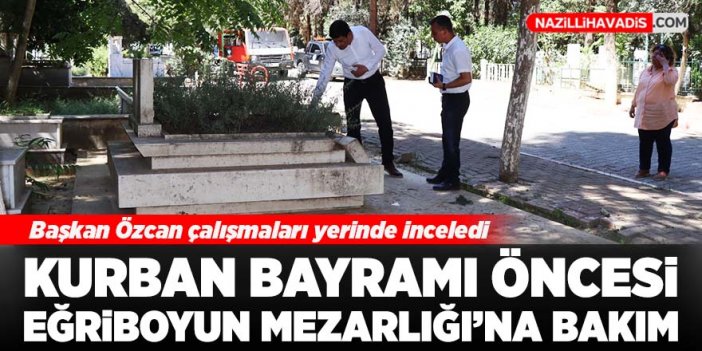 Kurban Bayramı öncesinde mezarlık bakımları devam ediyor