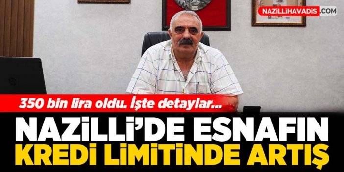 Nazilli’de esnafın kredi limitinde artış