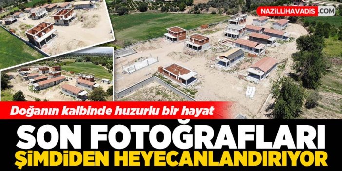 Nazilli'de doğayla iç içe yaşam alanı