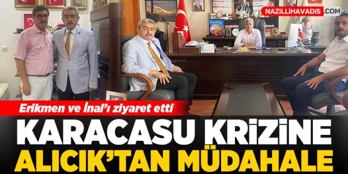 Karacasu krizine Haluk Alıcık'tan müdahale