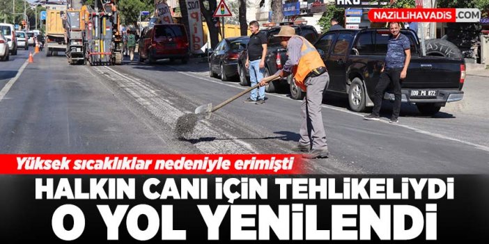 Nazilli’de sıcaklıklardan dolayı eriyen asfalt yenilendi