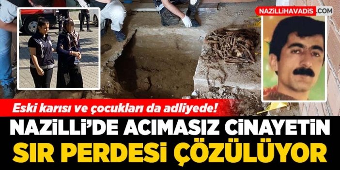 Nazilli'deki acımasız cinayetin şüphelileri adliyede