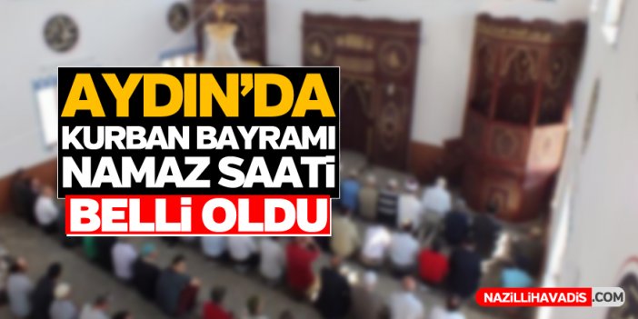 Aydın'da Kurban Bayramı namaz saati belli oldu