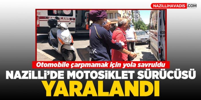 Nazilli'de motosiklet kazası: 1 kişi yaralandı