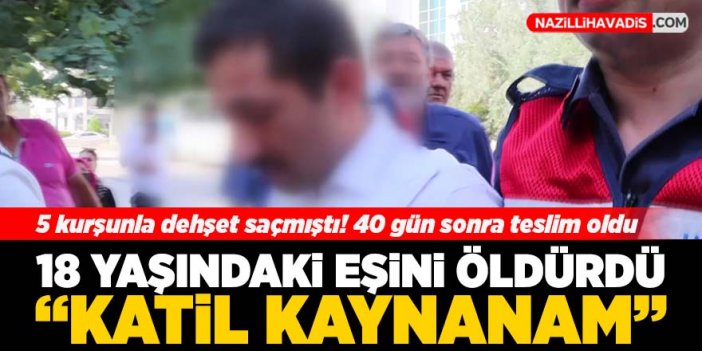 18 yaşındaki karısını öldüren katil koca tutuklandı