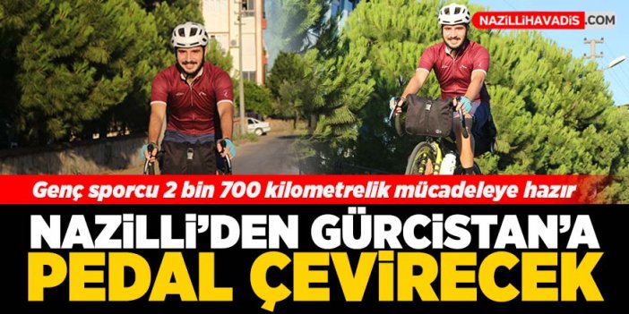 Üniversiteli genç Nazilli'den Gürcistan’a kadar pedal çevirecek