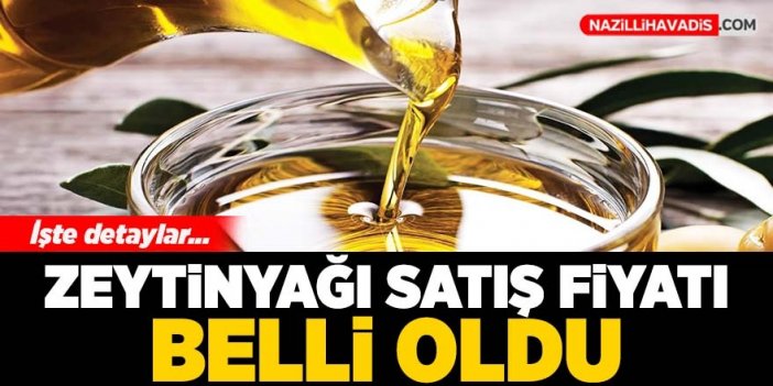 Zeytinyağı satış fiyatı belli oldu