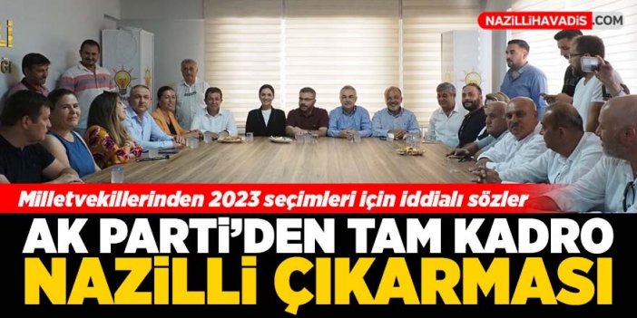 AK Parti’den Nazilli çıkarması