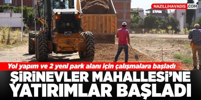 Nazilli Belediyesi Şirinevler Mahallesi’nde çalışmalara başladı