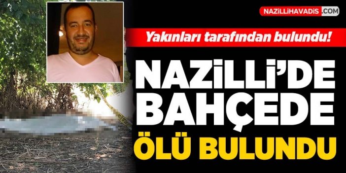 Nazilli’de bir erkek cesedi bulundu