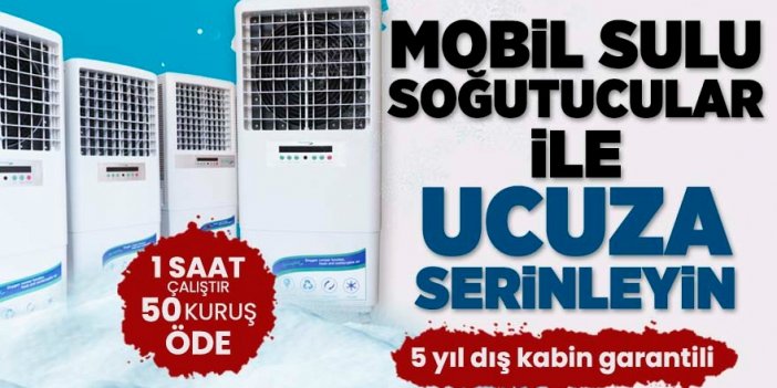 Mobil sulu soğutucular ile ucuza serinleyin: 1 saat çalıştır, 50 kuruş öde