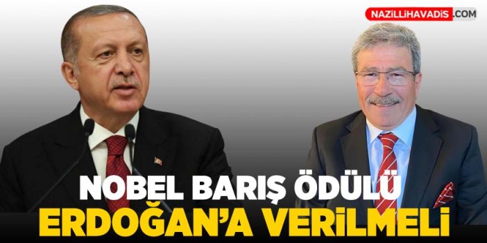 Serinkan: “Nobel Barış Ödülü Erdoğan’a verilmeli”