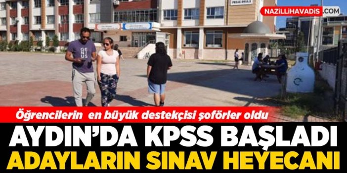 Aydın'da adayların KPSS heyecanı başladı