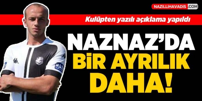 Nazilli Belediyespor'da bir ayrılık daha!