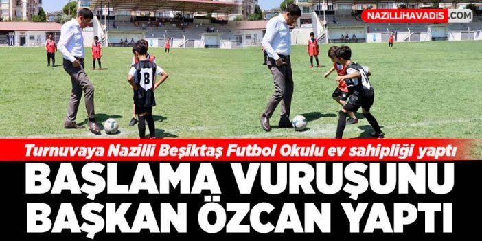 Futbol turnuvasında başlama vuruşunu Başkan Özcan yaptı