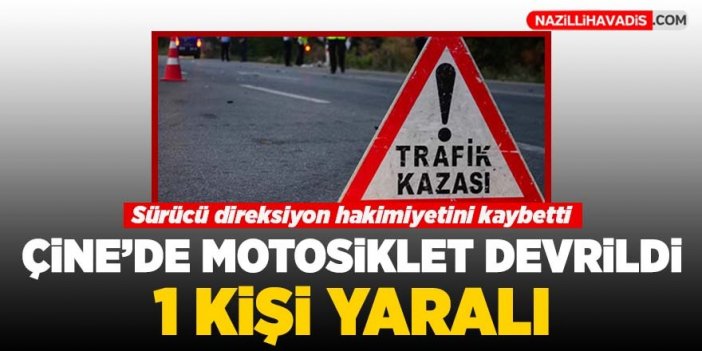 Çine'de motosiklet kazası: 1 yaralı