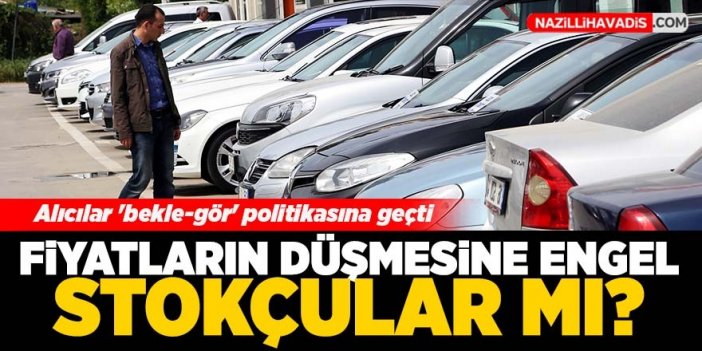 İkinci el otomobilde fiyatların düşmesine engel stokçular mı?