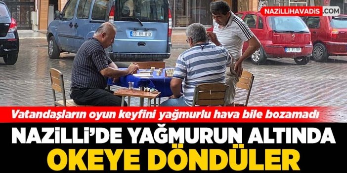 Okey aşkı yağmur dinlemedi