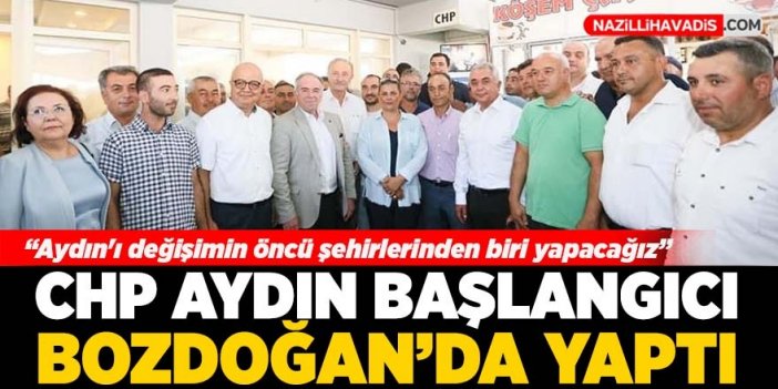 CHP Aydın startı Bozdoğan’da verdi