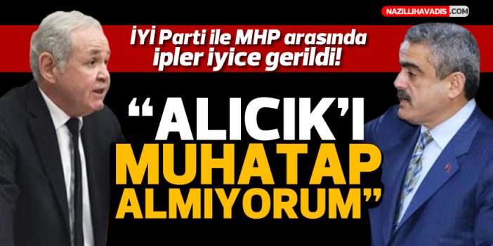 İYİ Parti’li Sezgin: “Alıcık’ı muhatap almıyorum”