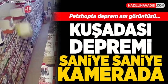 Kuşadası depremi saniye saniye kameralara yansıdı