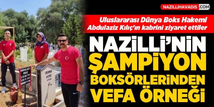 Nazilli'nin şampiyon boksörlerinden vefa örneği