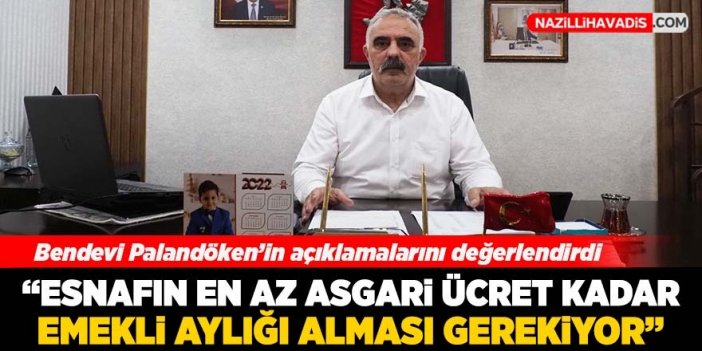 Öztunç: “Esnafın en az asgari ücret düzeyinde emekli aylığı alması gerekiyor”