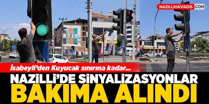 Nazilli’de sinyalizasyonlar bakıma alındı