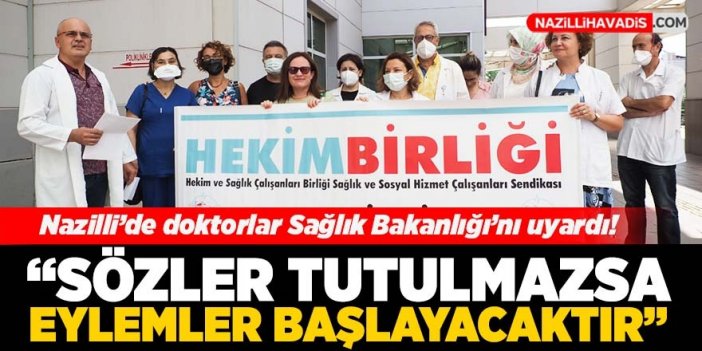 Nazilli'de hekimlerden Sağlık Bakanlığına çağrı