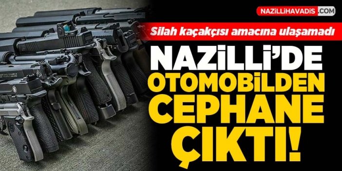 Nazilli'de otomobilden cephane çıktı!