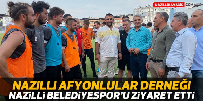 Nazilli Afyonlular Derneği, Nazilli Belediyespor’u ziyaret etti