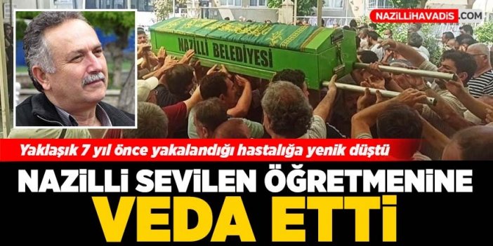 Nazilli sevilen öğretmene veda etti