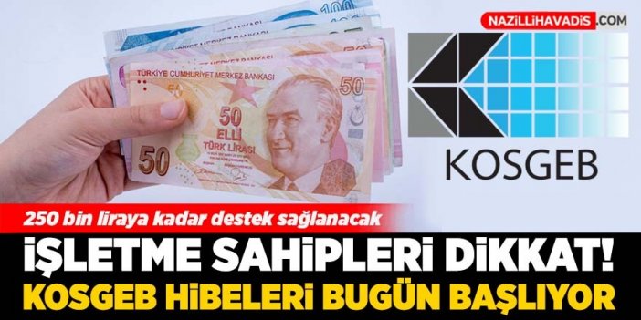 KOSGEB hibeleri bugün başlıyor