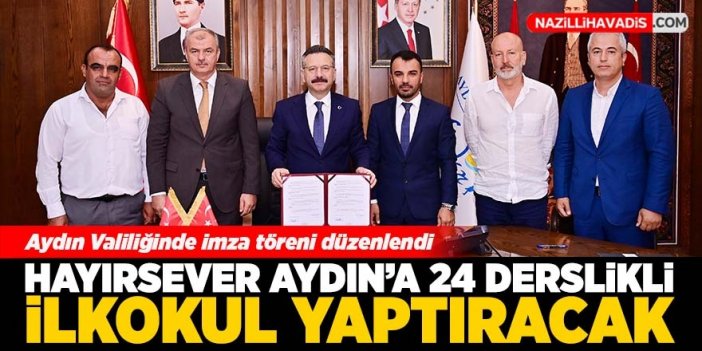 Aydın'da hayırsever iş birliğinde 24 derslikli okul yapılacak