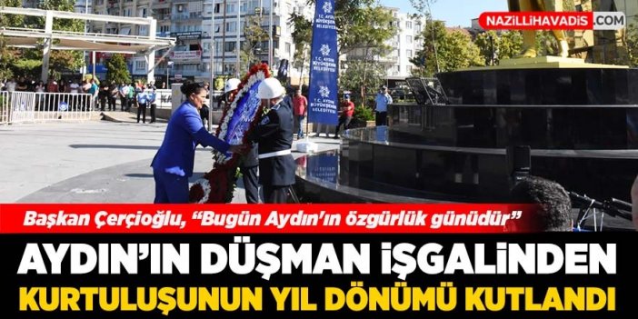 Aydın'ın düşman işgalinden kurtuluşu törenle kutlandı