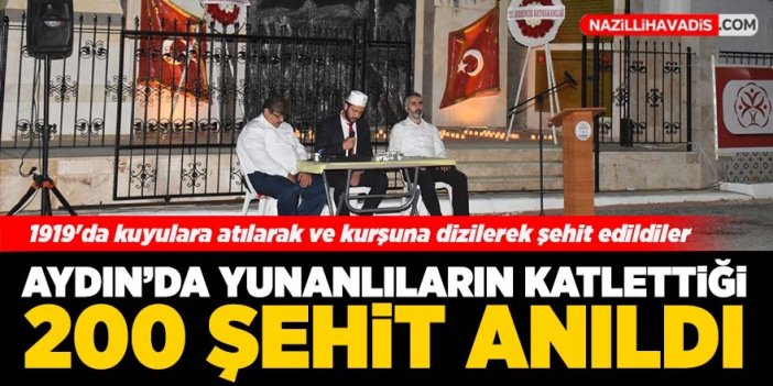 Aydın'da Yunanlıların katlettiği 200 şehit anıldı