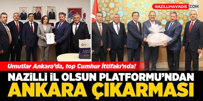 Nazilli İl Olsun Platformu’ndan Ankara çıkarması