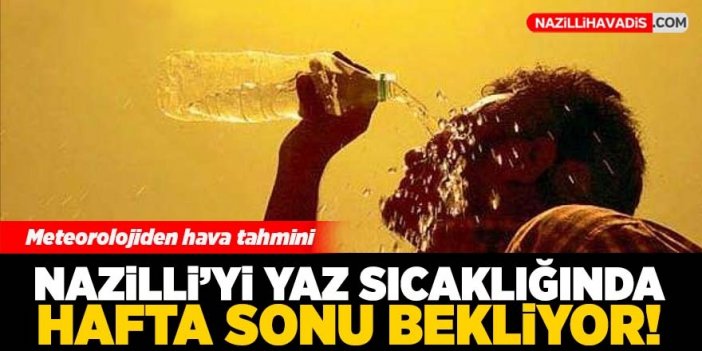 Nazilli’de yaz gibi hafta sonu