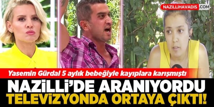 Nazilli'de aranan kadın, Esra Erol tarafından bulundu